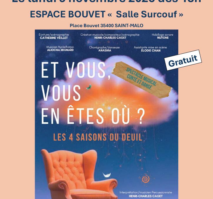 Et vous, vous êtes où ? Les 4 saisons du deuil – 9 novembre 2026 – Saint Malo